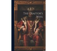 Anonymous The Traitor's Wife (Tascabile)