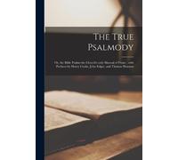 Anonymous The True Psalmody (Tascabile)