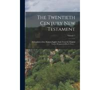 Anonymous The Twentieth Century New Testament (Tascabile)