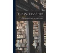 Anonymous The Value of Life; a Reply to Mr. Mallock's Essay " (Copertina rigida)