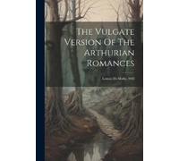 Anonymous The Vulgate Version Of The Arthurian Romances (Tascabile)