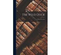 Anonymous The Wild Duck (Copertina rigida)
