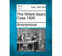 Anonymous The Willett-Sears Case 1926 (Tascabile)