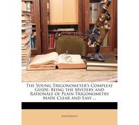 Anonymous The Young Trigonometer's Compleat Guide (Tascabile)