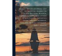 Anonymous Timber Trades Journal List Of Shipping Marks On Deals, Bat (Tascabile)