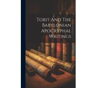 Anonymous Tobit And The Babylonian Apocryphal Writings (Copertina rigida)