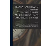 Anonymous Transatlantic And Coastwise Steamship Funnel Marks, House- (Tascabile)