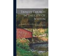 Anonymous Trinity Church In The City Of Boston (Copertina rigida)