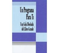 ANONYMOUS Un Programa Para Ti (A Program for You Book) (Tascabile)