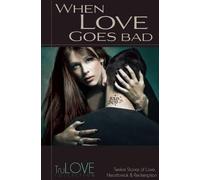 Anonymous When Love Goes Bad (Tascabile)