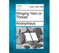 Anonymous Winging Yarn or Thread (Tascabile)
