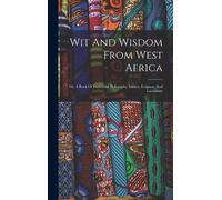Anonymous Wit And Wisdom From West Africa (Copertina rigida)
