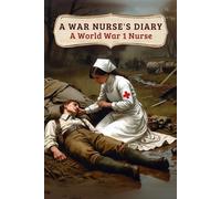 Anonymous Ww1 Nurse A War Nurse's Diary (Tascabile)