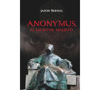 ANONYMUS, el escritor maldito