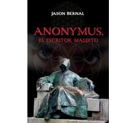 ANONYMUS, el escritor maldito
