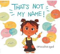 Anoosha Syed That's Not My Name (Copertina rigida)