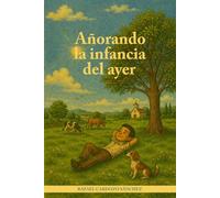 Añorando la infancia del ayer: En los campos del Agar