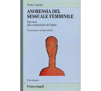 Anoressia del sessuale femminile. Dal caos alla costituzione del limite