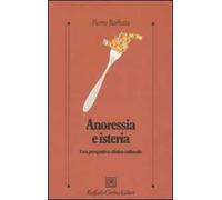 Anoressia e isteria. Una prospettiva clinico-culturale