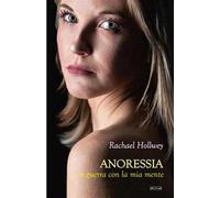 Anoressia. In guerra con la mia mente