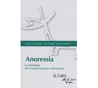 Anoressia. Le patologie del comportamento alimentare