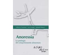 Anoressia. Le patologie del comportamento alimentare