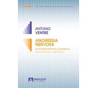 Anoressia nervosa. Un possibile percorso di guarigione analisi transazionale e gestalt terapia