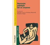 Anoressie: patologie del sé corporeo