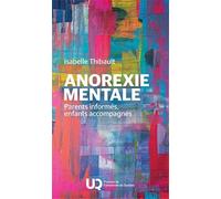 Anorexie mentale: Parents informés, enfants accompagnés