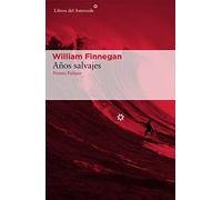 Años salvajes/ Wild years: Mi vida y el surf: 171