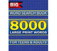 Another Big Word Search Book for Teens and Adults: 8000 Large Print Words