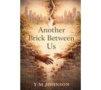 Another Brick Between Us