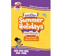 Another CGP Summer Holidays Activity Workbook - for kids between Year 3 and Year 4 (ages 7-8)