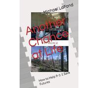 Another Chance at Life: How to Help 9-1-1 Save Futures