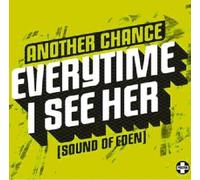 Another Chance - Everytime I See Her. [Import]