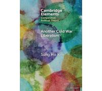 Another Cold War Liberalism: Freedom and Democracy in South Korea