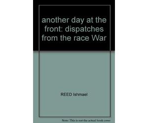 another day at the front: dispatches from the race War
