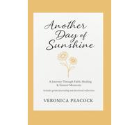 Another Day of Sunshine: A Journey Through Faith, Healing, & Honest Moments