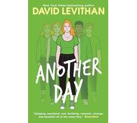 Another Day: the stunning sequel to the bestselling YA classic, Every Day