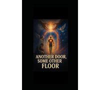 Another Door, Some Other Floor: A Fully rhymed poetry journey