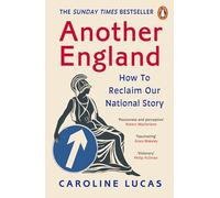 Another England : How to Reclaim Our National Story