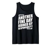 Another Fine Day Ruined By Responsibility Canotta