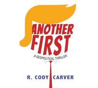 Another First: Eight Days in the Life of President Donald a quick, fast-paced summer pool- or beach read