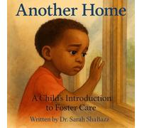 Another Home: A Child's Introduction to Foster Care