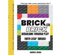 Another Jones Brick By Brick - Rebuilding Through Play (with LEGO(R) (Tascabile)