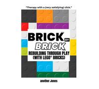 Another Jones Brick By Brick - Rebuilding Through Play (with LEGO(R) (Tascabile)