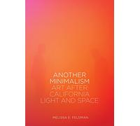 Another Minimalism: Art After California Light and Space