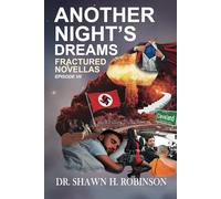 Another Night's Dreams: Fractured Novellas: Episode VII