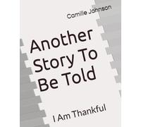 Another Story To Be Told: I Am Thankful