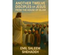 Another Twelve Disciples of Christ From The House of Islam